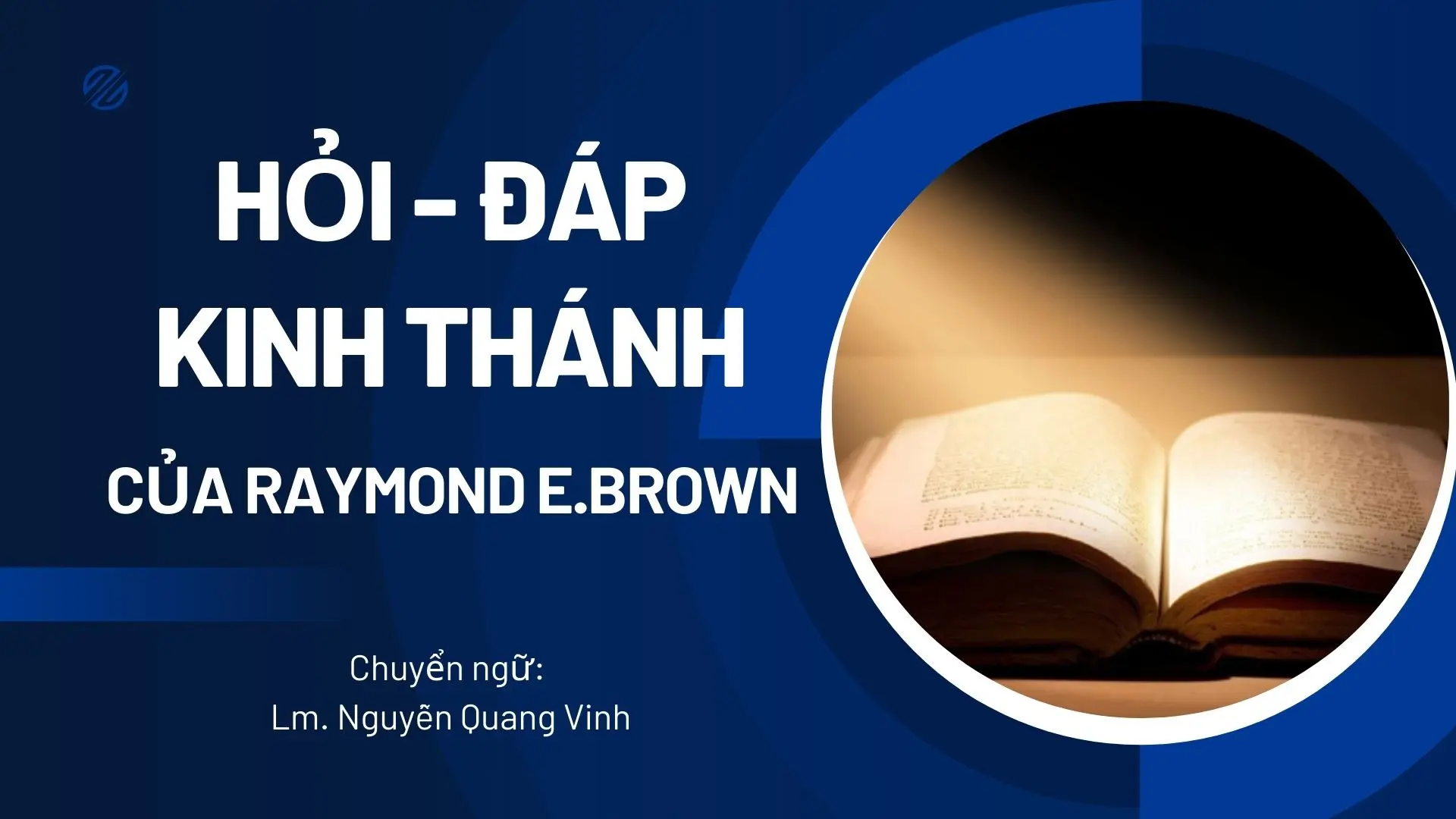 Hỏi - đáp Thánh Kinh của Raymond E. Brown_Bài 08
